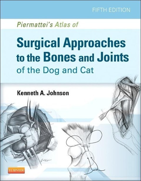 Cover: 9781437716344 | An Atlas of Surgical Approaches to the Bones and Joints of the Dog...