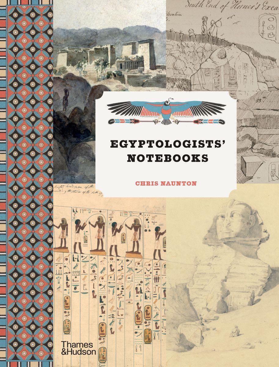 Cover: 9780500295298 | Egyptologists' Notebooks | Chris Naunton | Buch | Englisch | 2020