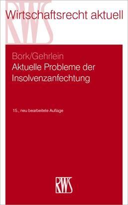 Cover: 9783814578071 | Aktuelle Probleme der Insolvenzanfechtung | Reinhard Bork (u. a.)