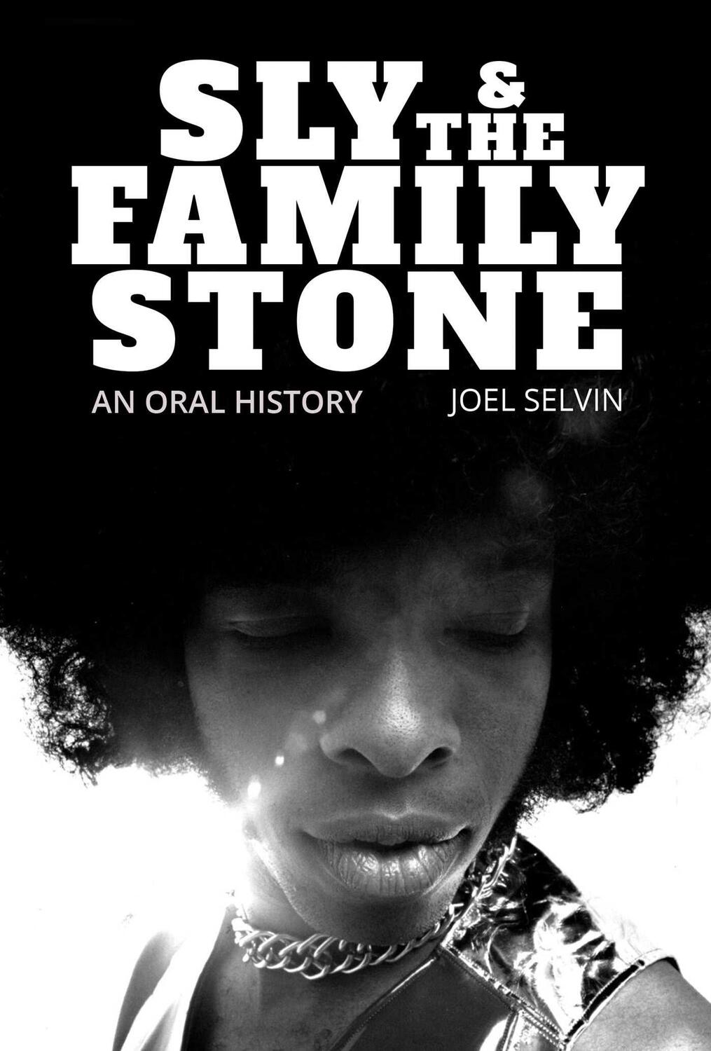 Cover: 9781637585023 | Sly &amp; the Family Stone | An Oral History | Joel Selvin | Taschenbuch