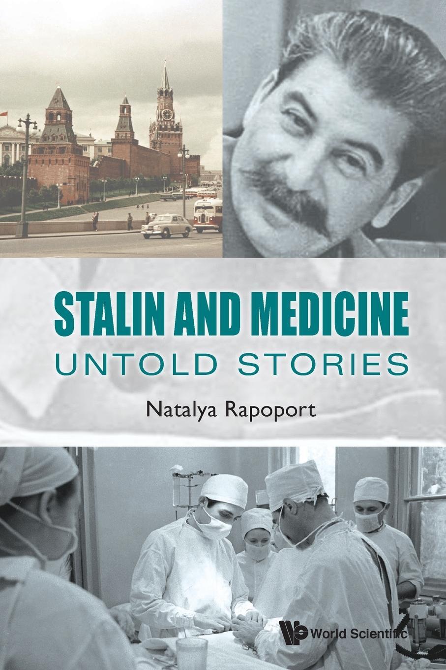 Cover: 9789811209178 | Stalin and Medicine | Untold Stories | Natalya Rapoport | Taschenbuch