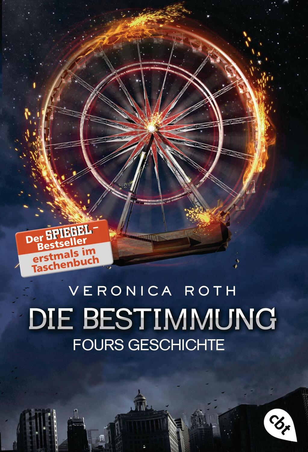 Cover: 9783570310564 | Die Bestimmung - Fours Geschichte | Veronica Roth | Taschenbuch | 2016