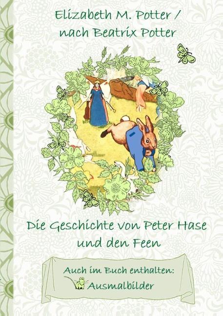 Cover: 9783752843385 | Die Geschichte von Peter Hase und die Feen (inklusive Ausmalbilder,...