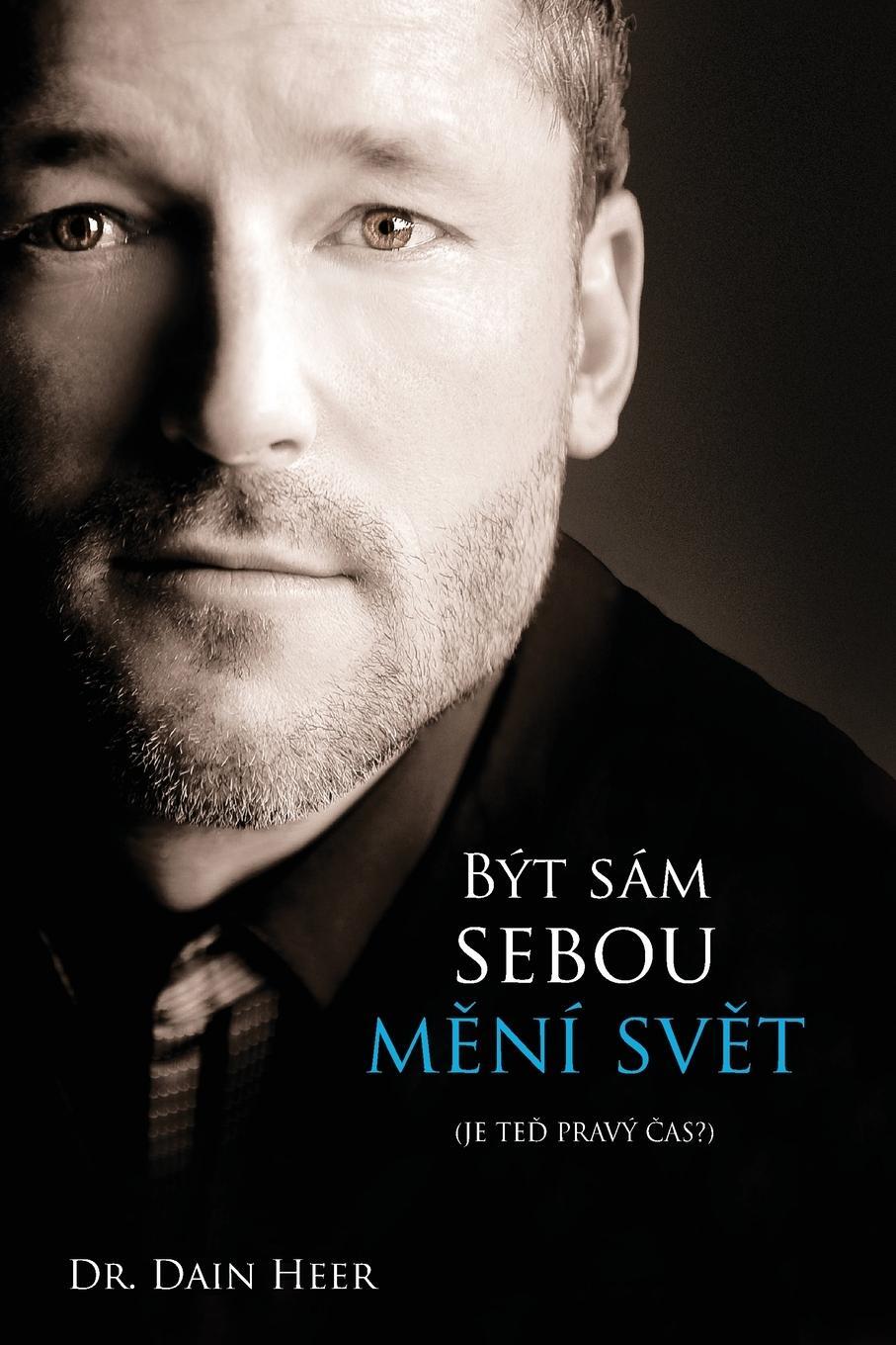 Cover: 9781634934855 | Být sám sebou m¿ní sv¿t (Czech) | Dain Heer | Taschenbuch | Paperback