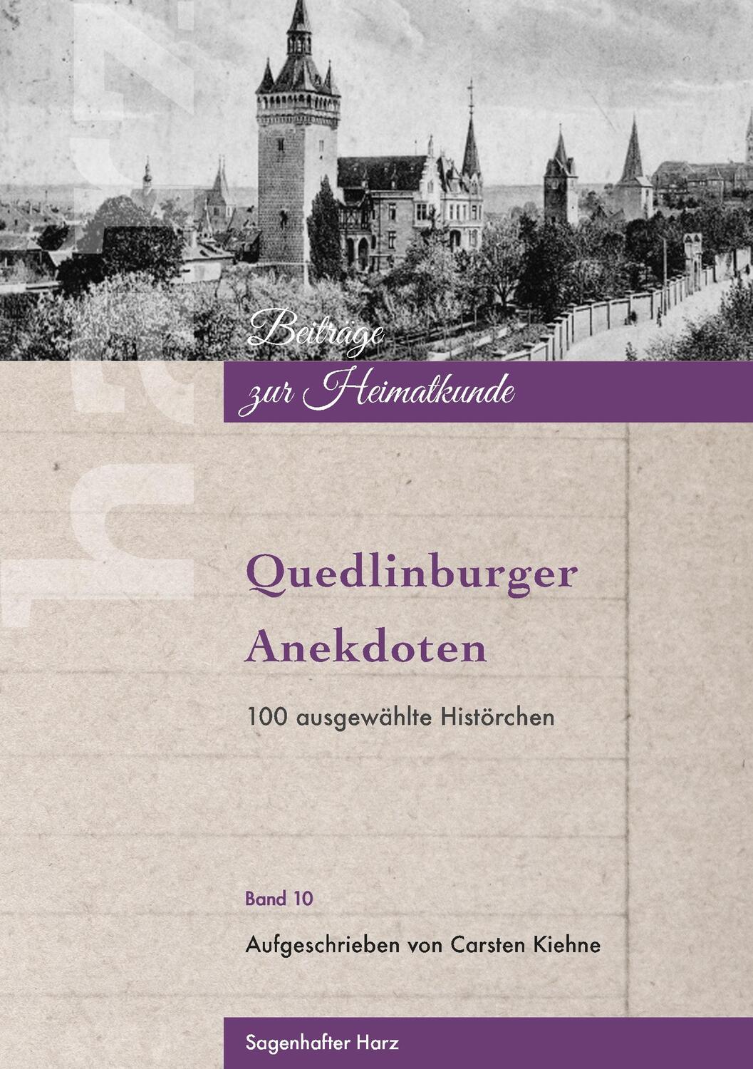Cover: 9783743118492 | Quedlinburger Anekdoten | 100 ausgewählte Histörchen | Carsten Kiehne