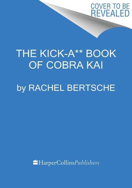 Cover: 9780063217850 | The Kick-A** Book of Cobra Kai | Rachel Bertsche | Buch | Englisch