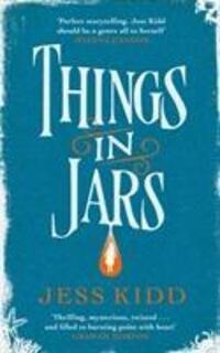 Cover: 9781786893765 | Things in Jars | Jess Kidd | Buch | Englisch | 2019