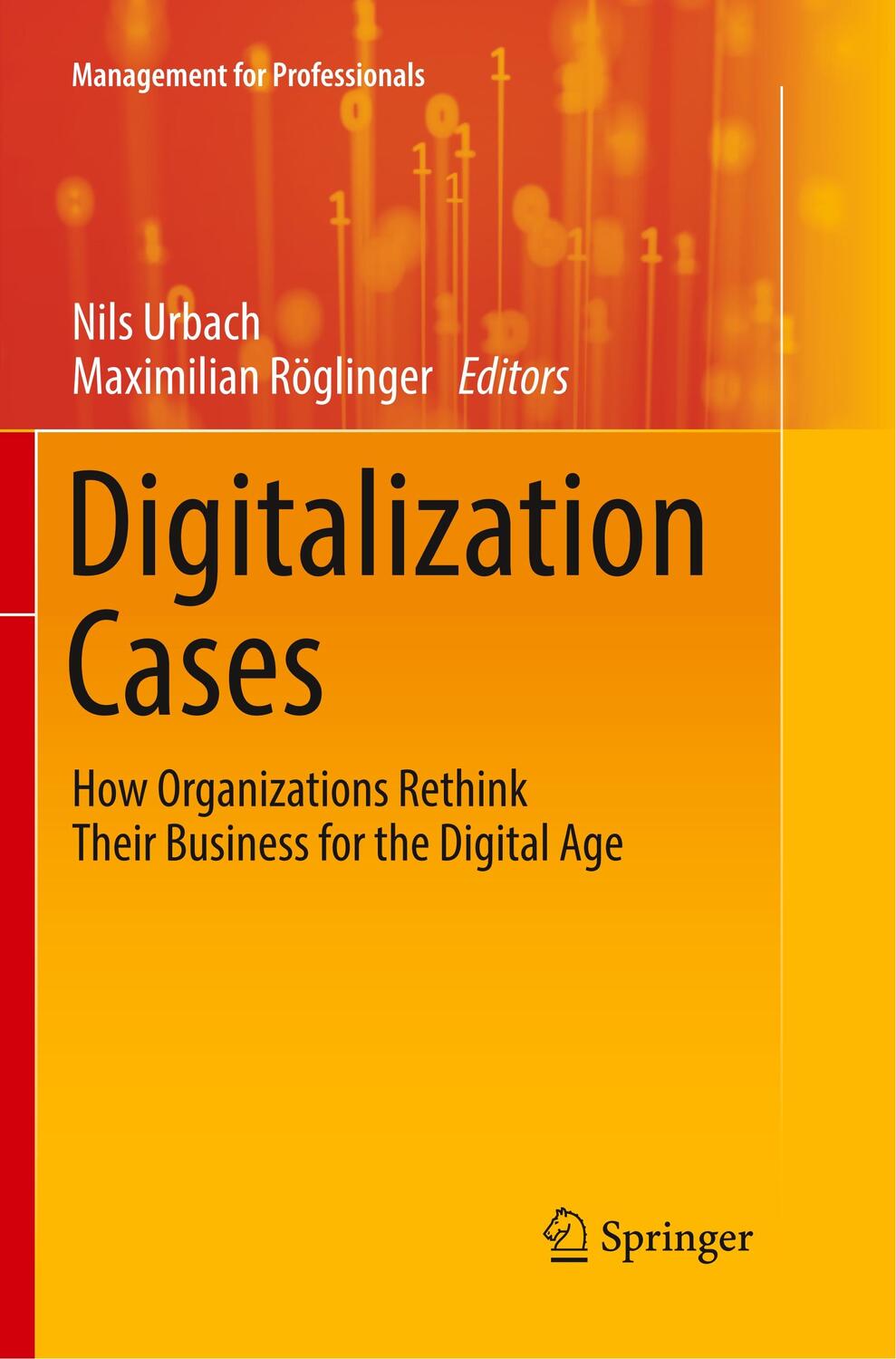 Cover: 9783030070052 | Digitalization Cases | Maximilian Röglinger (u. a.) | Taschenbuch