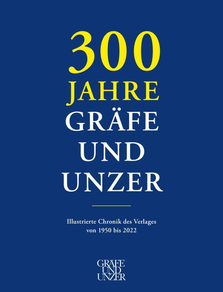 Bild: 9783833887574 | 300 Jahre GRÄFE UND UNZER (Bände 1+2) | Michael Knoche (u. a.) | Buch