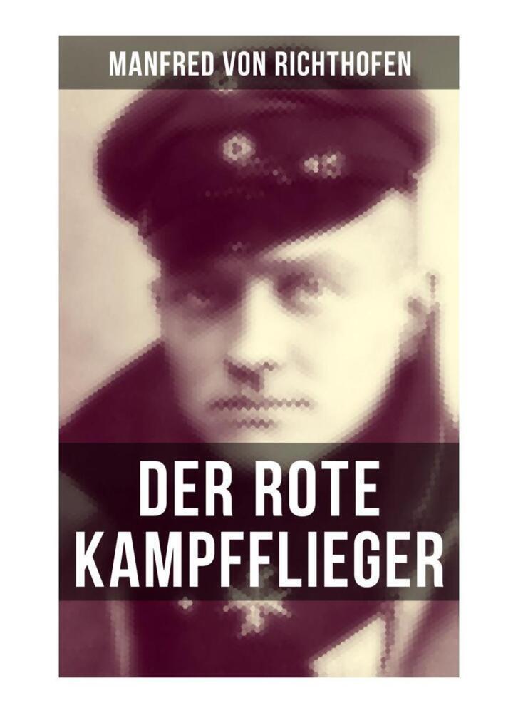 Cover: 9788027250479 | Der rote Kampfflieger | Manfred von Richthofen | Taschenbuch