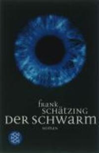 Bild: 9783596164530 | Der Schwarm | Frank Schätzing | Taschenbuch | 987 S. | Deutsch | 2005