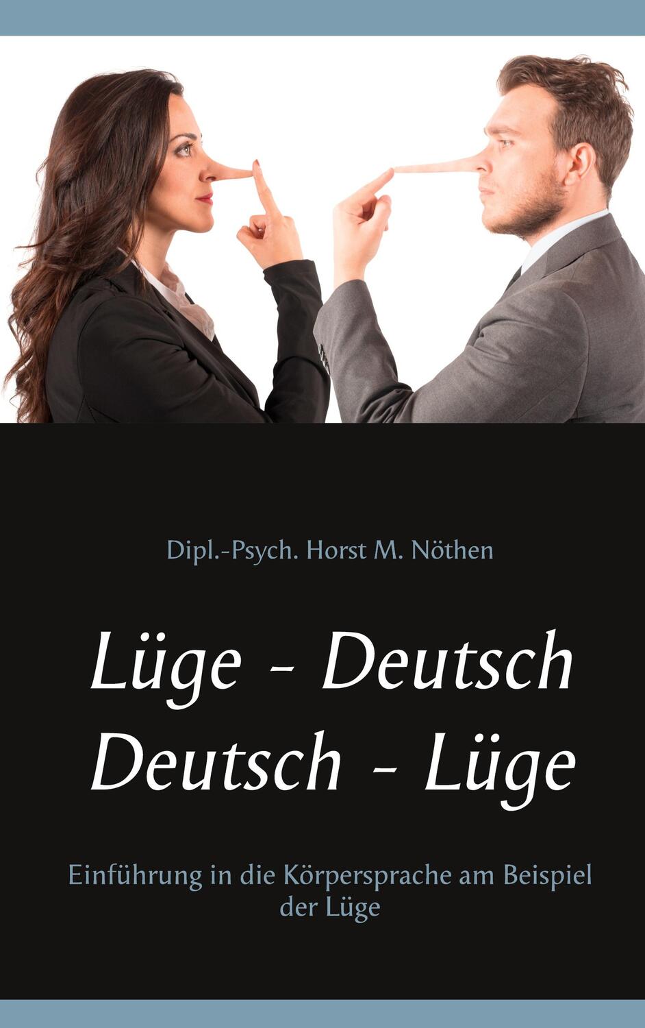 Cover: 9783746059297 | Lüge - Deutsch Deutsch - Lüge | Horst M. Nöthen | Taschenbuch