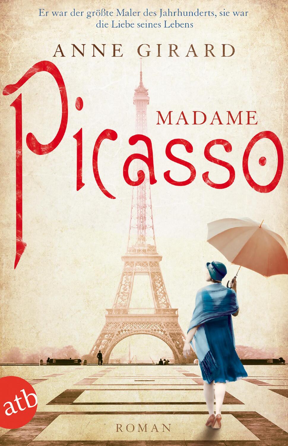 Cover: 9783746631387 | Madame Picasso | Anne Girard | Taschenbuch | Taschenbuch | Deutsch