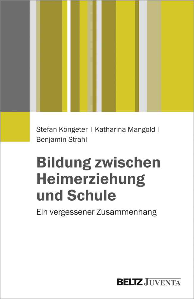 Cover: 9783779933632 | Bildung zwischen Heimerziehung und Schule | Stefan Köngeter (u. a.)