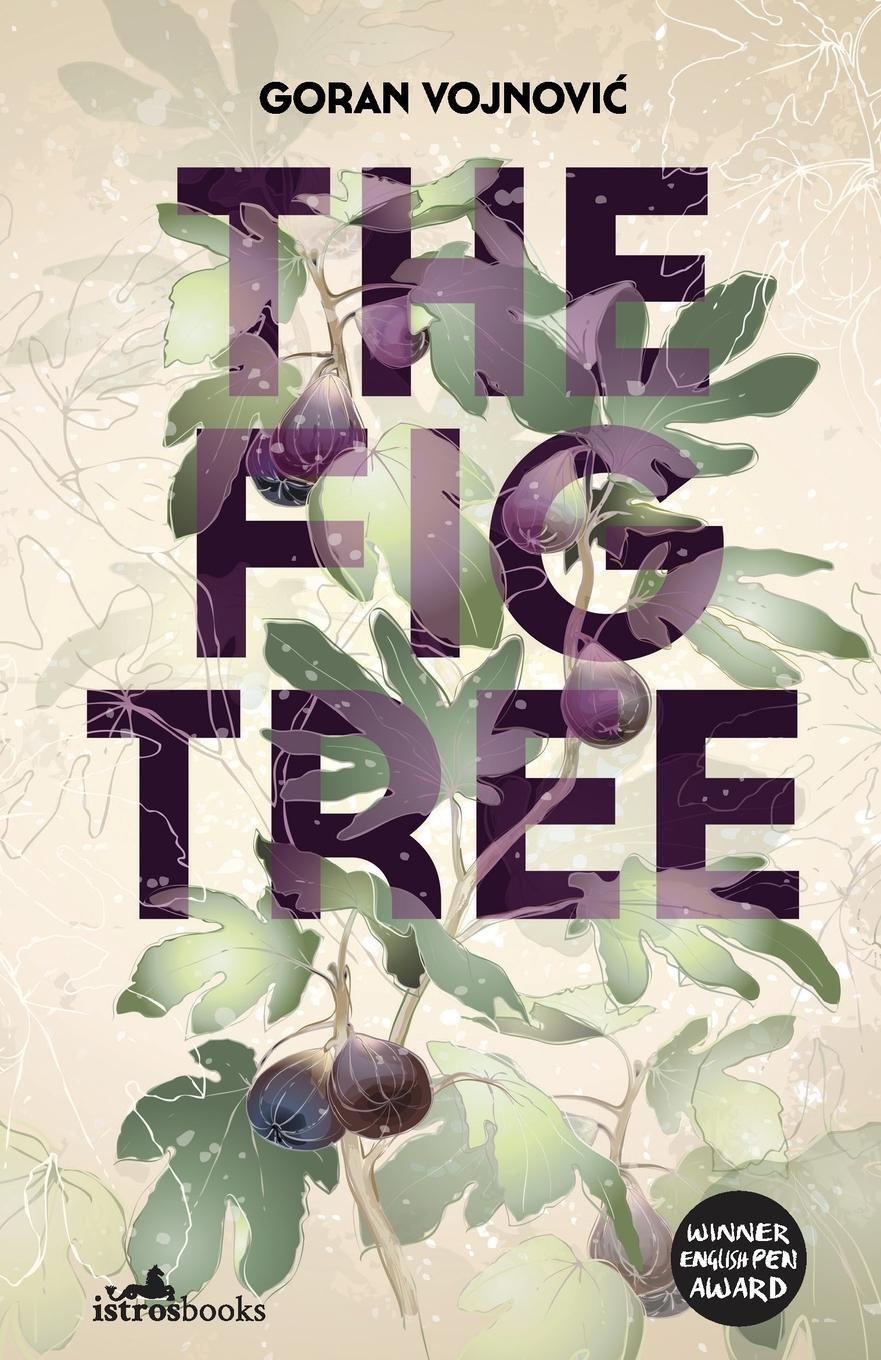 Cover: 9781912545247 | The Fig Tree | Goran Vojnovi¿ | Taschenbuch | Paperback | Englisch