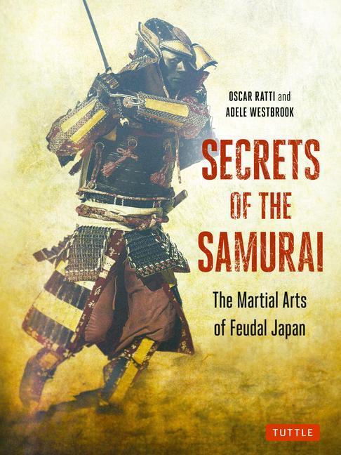 Cover: 9780804854962 | Secrets of the Samurai: The Martial Arts of Feudal Japan | Taschenbuch