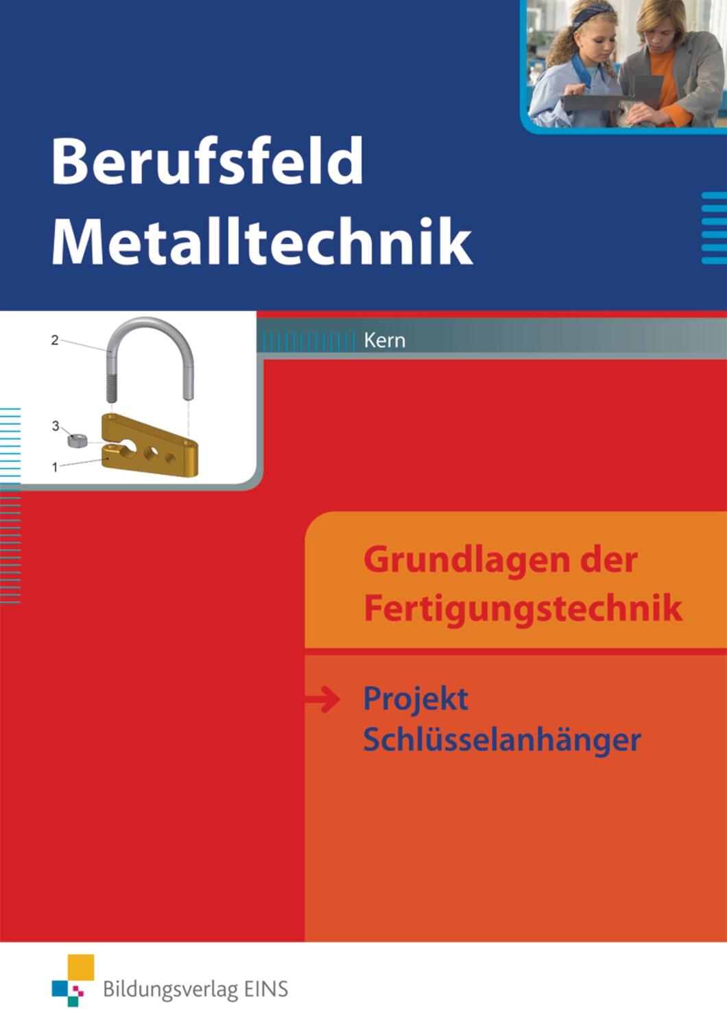 Cover: 9783427520009 | Berufsfeld Metalltechnik Grundlagen der Fertigungstechnik | Georg Kern