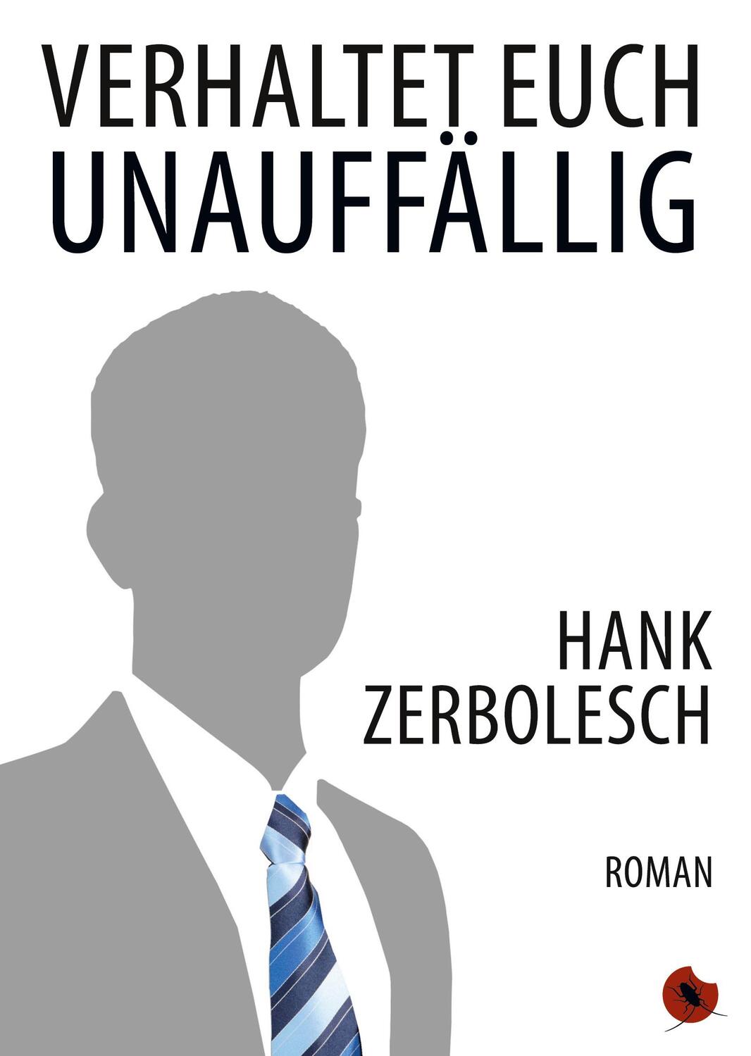 Cover: 9783959960205 | Verhaltet euch unauffällig | Hank Zerbolesch | Taschenbuch | Paperback