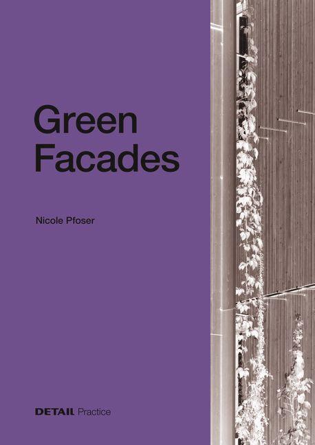 Cover: 9783955536206 | Green Facades | Nicole Pfoser | Buch | Detail Practice | 120 S. | 2024