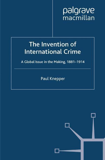 Cover: 9781349315321 | The Invention of International Crime | P. Knepper | Taschenbuch | VII