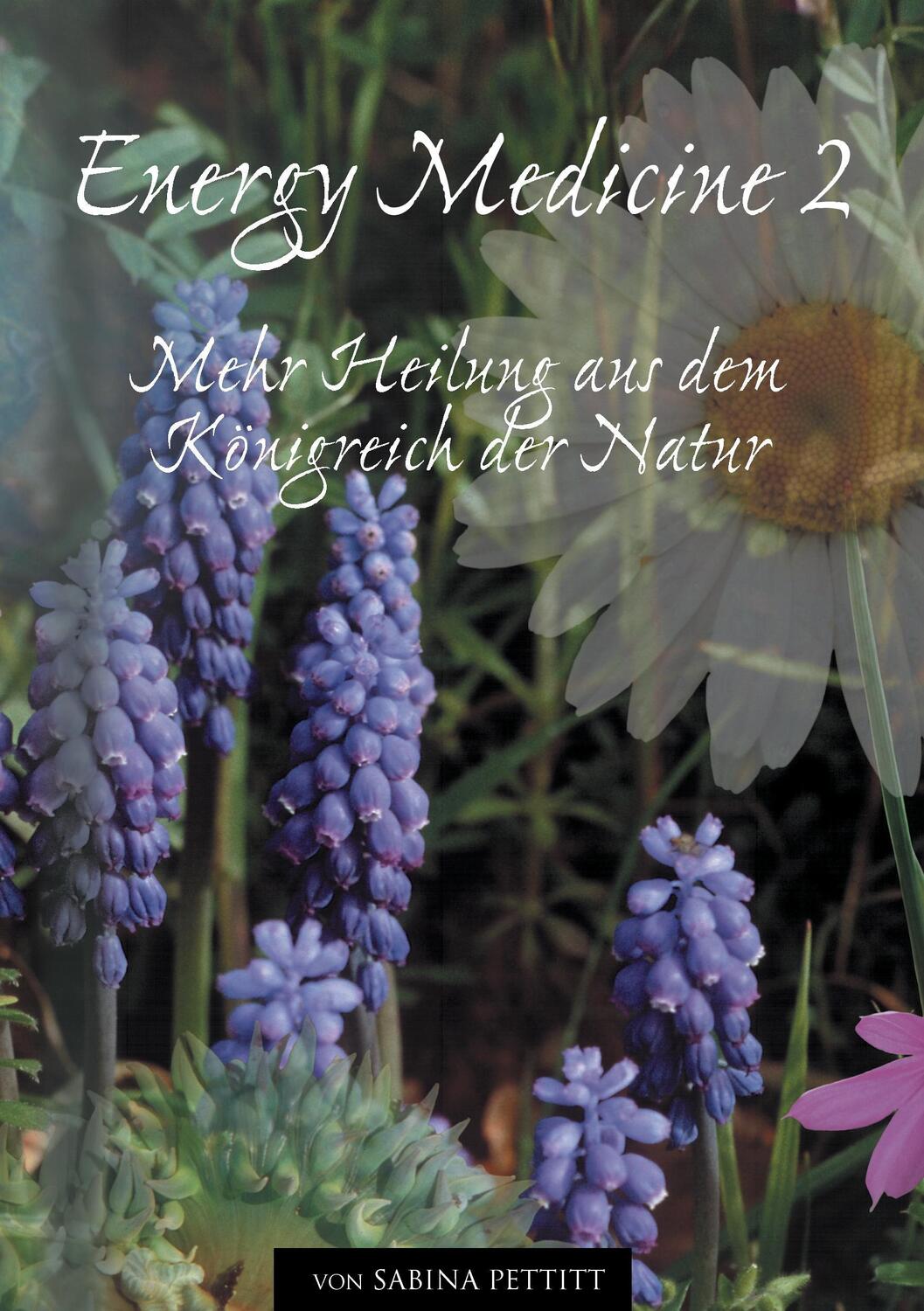 Cover: 9783837092899 | Energy Medicine 2 | Mehr Heilung aus dem Königreich der Natur | Buch