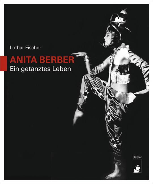 Cover: 9783930388851 | Anita Berber | Ein getanztes Leben | Lothar Fischer | Taschenbuch