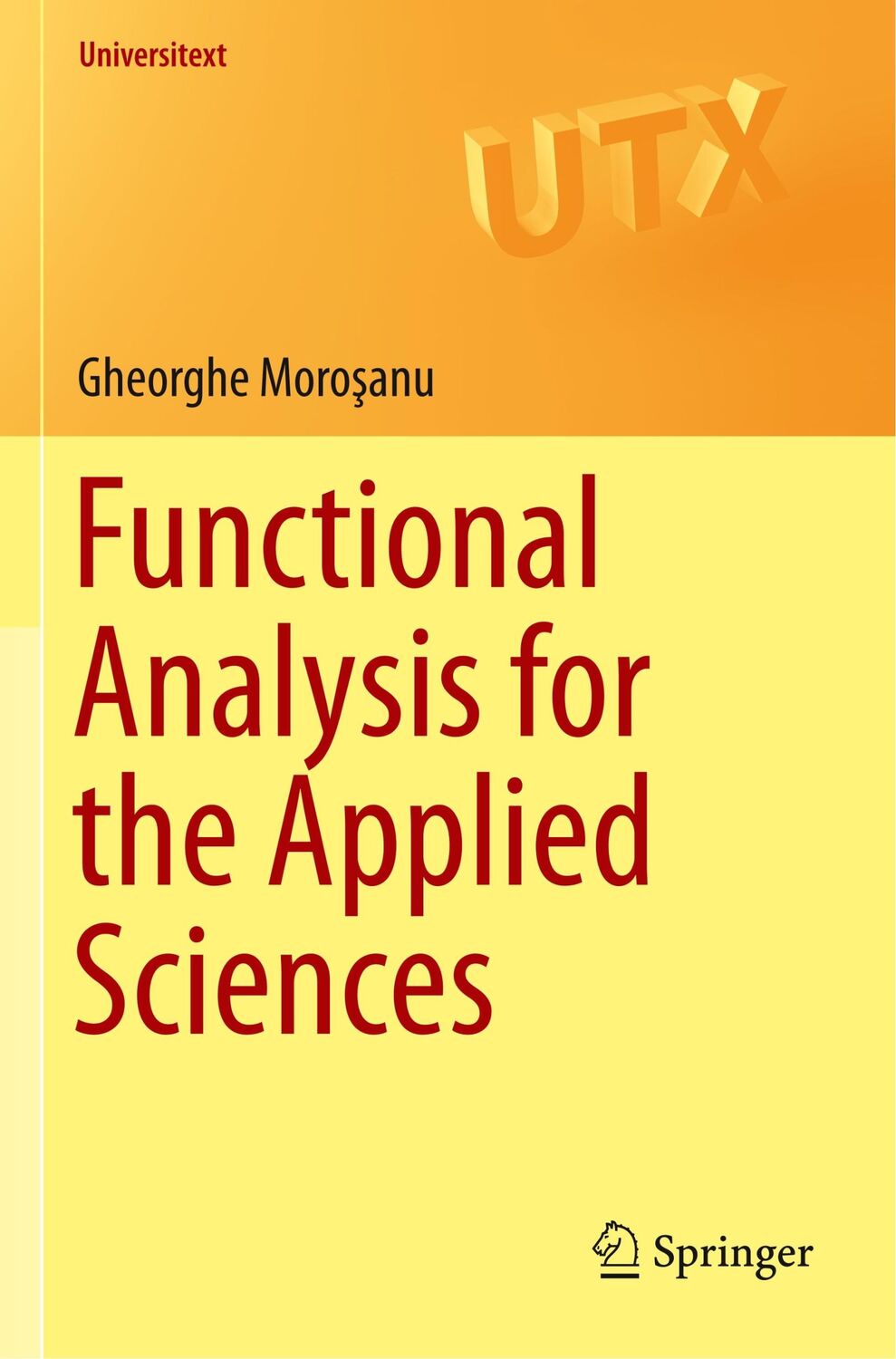 Cover: 9783030271527 | Functional Analysis for the Applied Sciences | Gheorghe Moro¿anu | xii