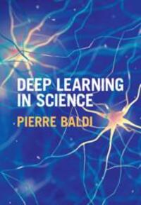 Cover: 9781108845359 | Deep Learning in Science | Pierre Baldi | Buch | Gebunden | Englisch