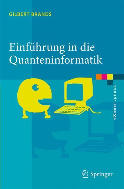 Cover: 9783642206467 | Einführung in die Quanteninformatik | Gilbert Brands | Taschenbuch