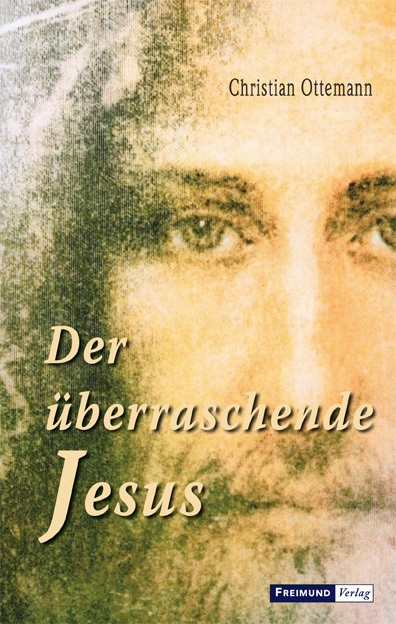Cover: 9783946083597 | Der überraschende Jesus | Christian Ottemann | Taschenbuch | Geklebt