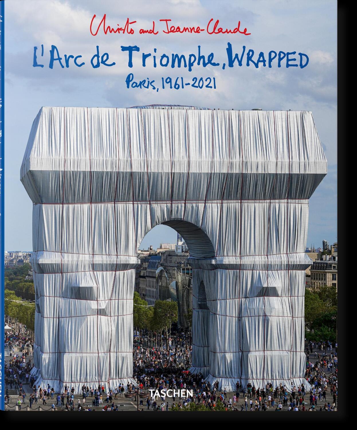 Cover: 9783836579520 | Christo and Jeanne-Claude. L'Arc de Triomphe, Wrapped | Henery (u. a.)