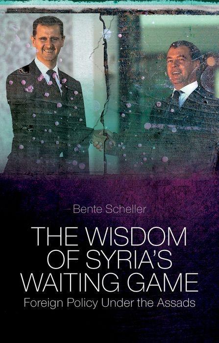 Cover: 9781849042864 | The Wisdom of Syria's Waiting Game | Foreign Policy Under the Assads