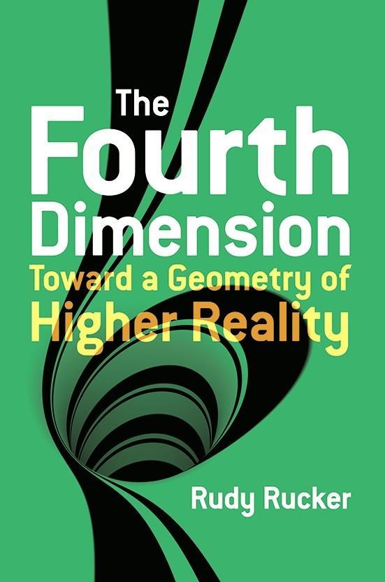 Cover: 9780486779782 | The Fourth Dimension: Toward a Geometry of Higher Reality | Rucker