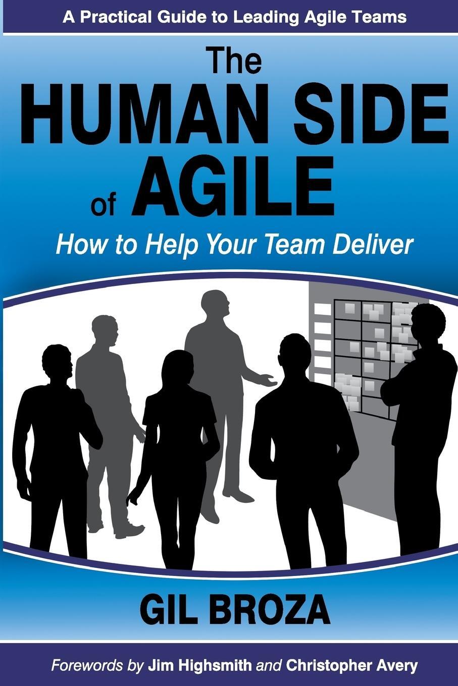 Cover: 9780988001626 | The Human Side of Agile | How to Help Your Team Deliver | Gil Broza