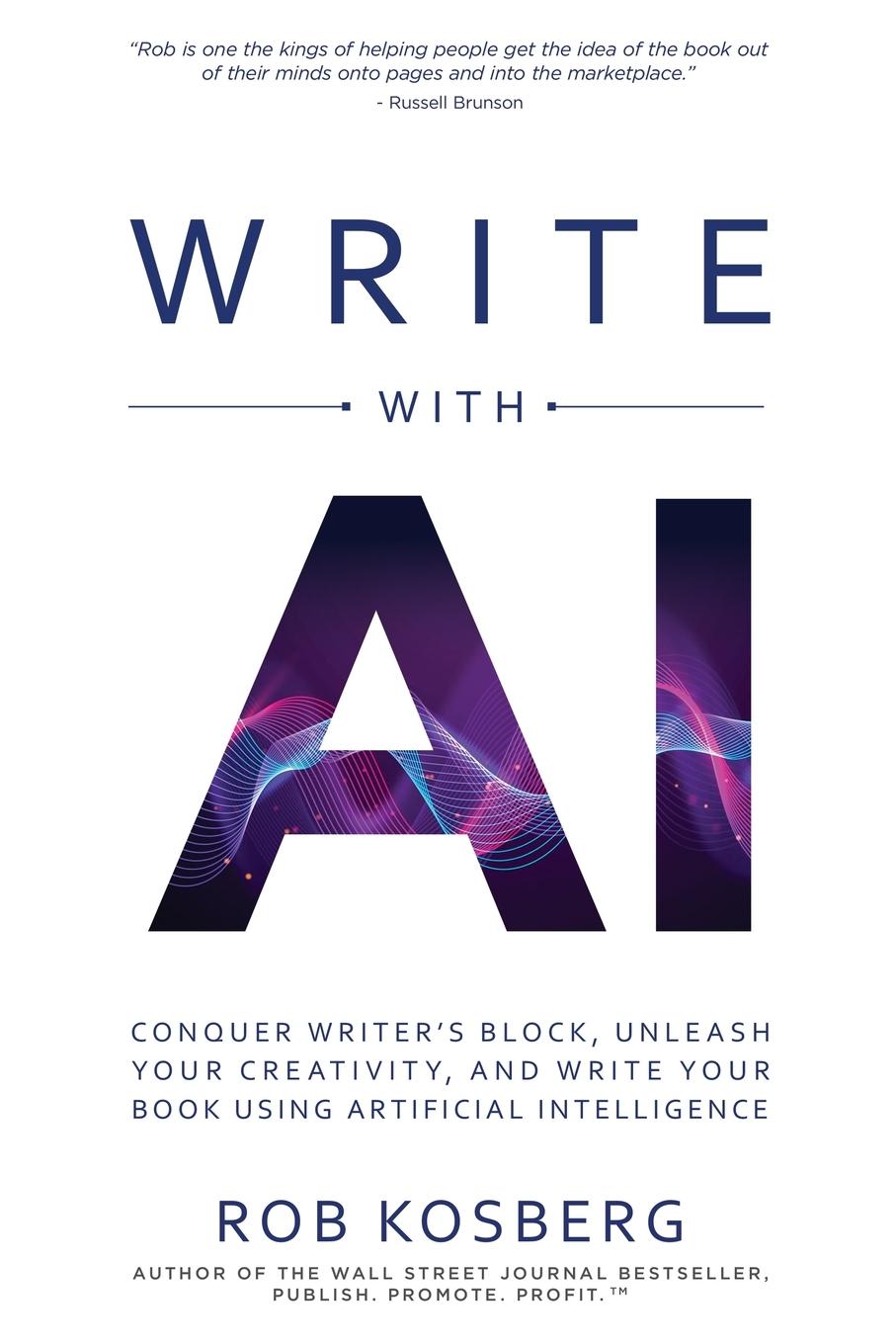 Cover: 9781962595384 | Write with AI | Rob Kosberg | Taschenbuch | Englisch | 2024