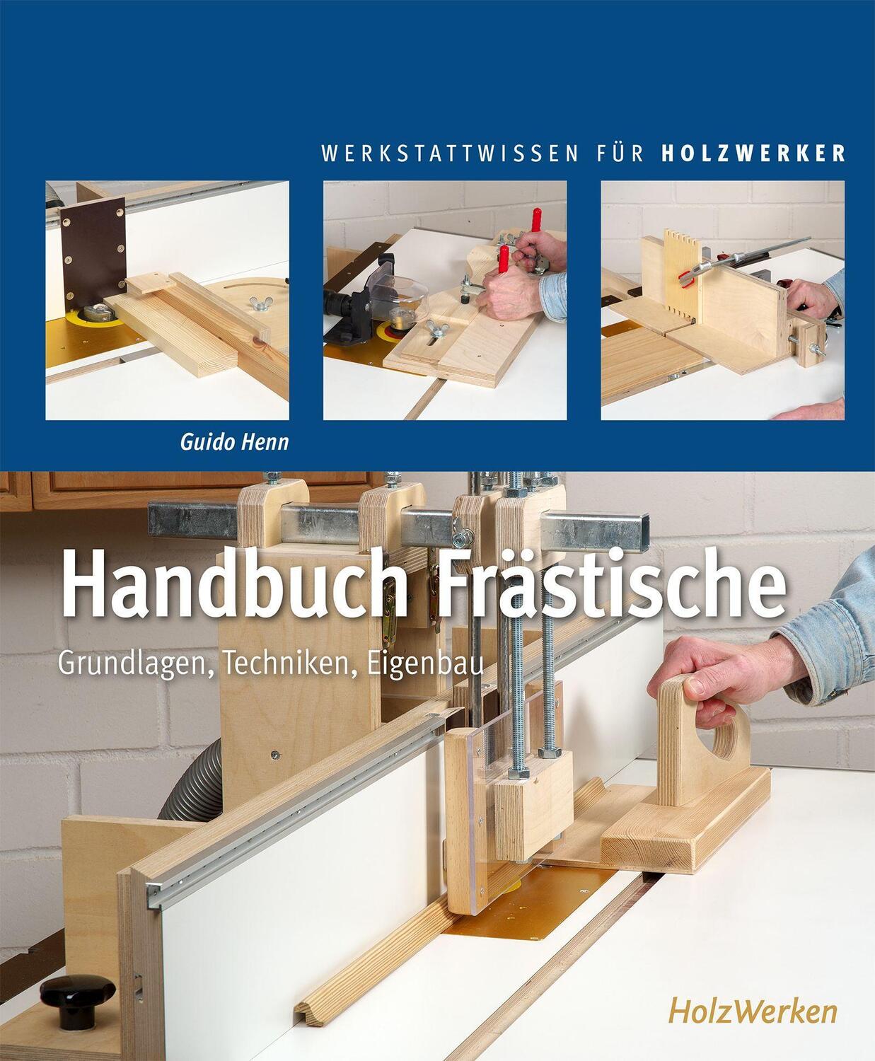 Cover: 9783748605041 | Handbuch Frästische | Grundlagen - Techniken - Eigenbau | Guido Henn