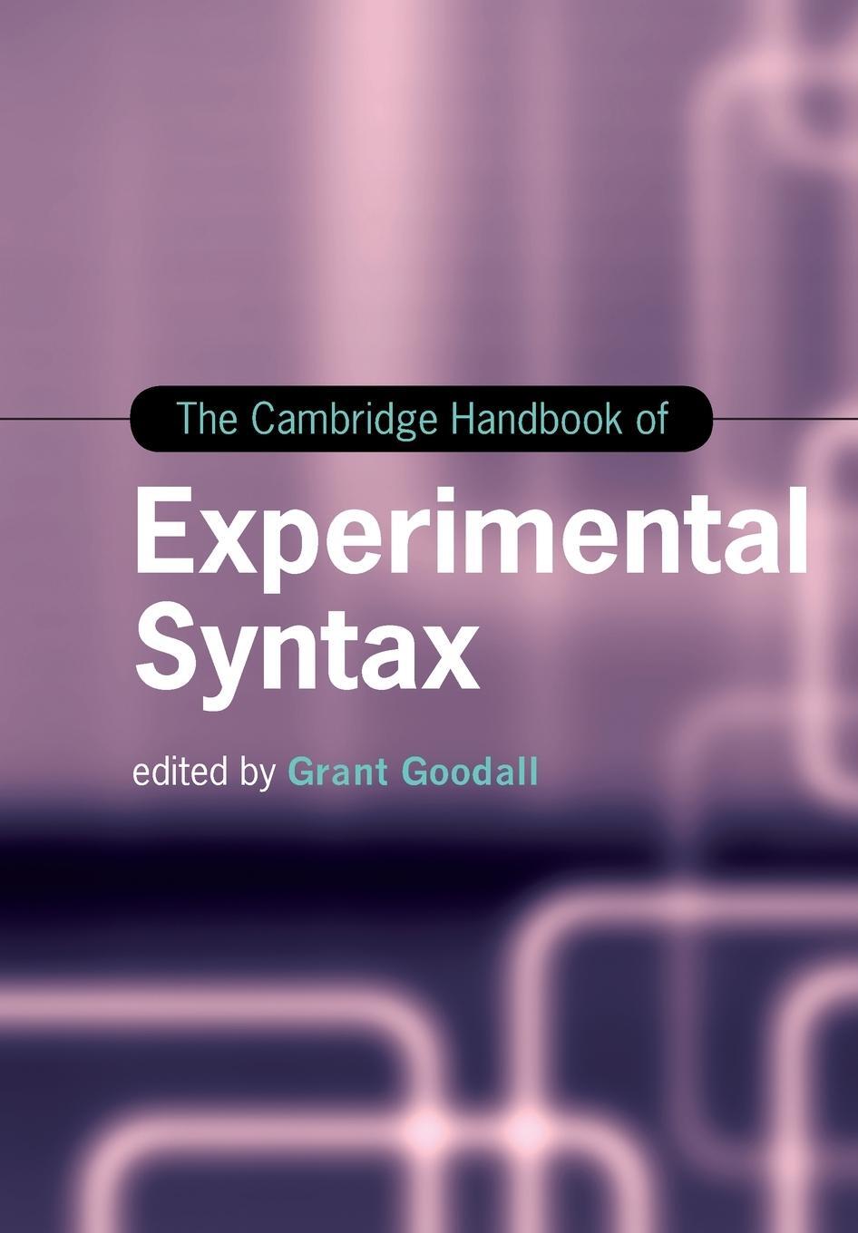 Cover: 9781108465496 | The Cambridge Handbook of Experimental Syntax | Grant Goodall | Buch