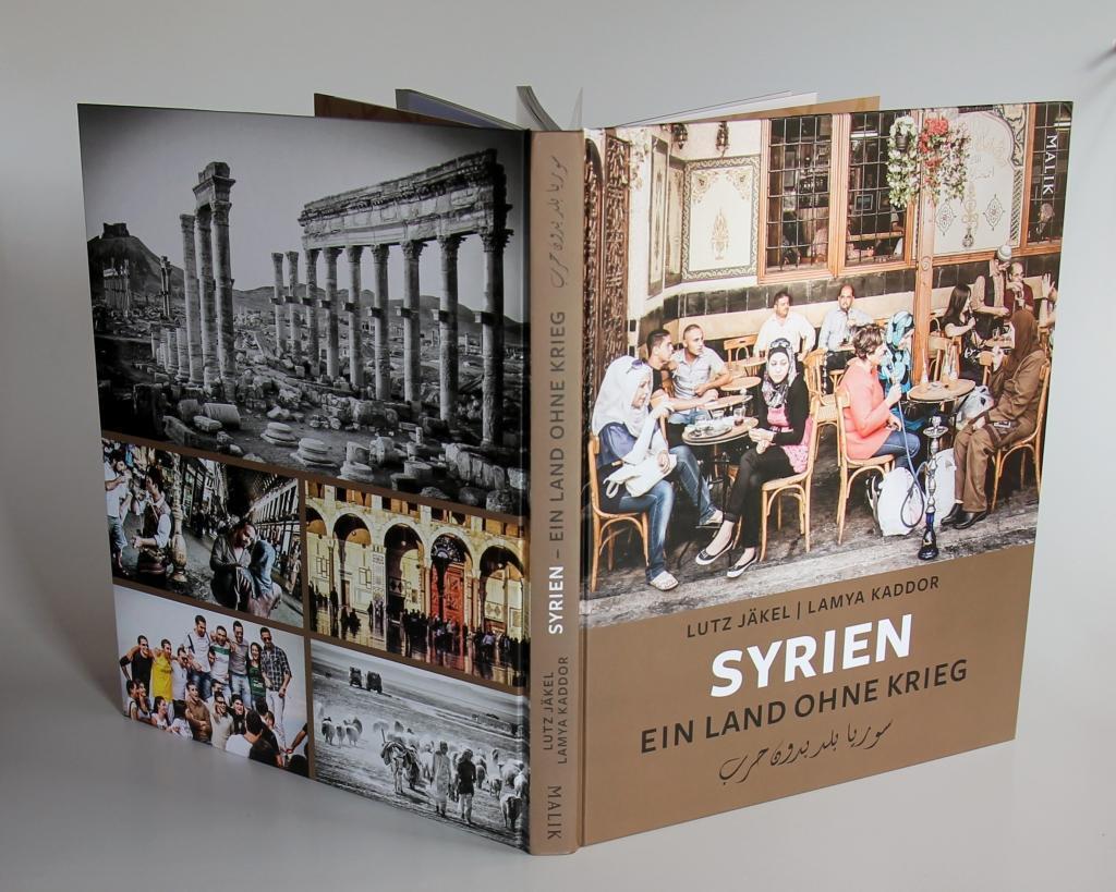 Bild: 9783890294933 | Syrien. Ein Land ohne Krieg | Lutz Jäkel (u. a.) | Buch | Bildband