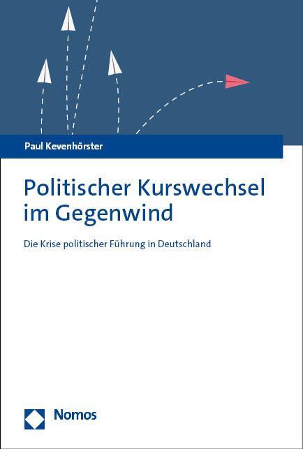 Cover: 9783756007578 | Politischer Kurswechsel im Gegenwind | Paul Kevenhörster | Taschenbuch