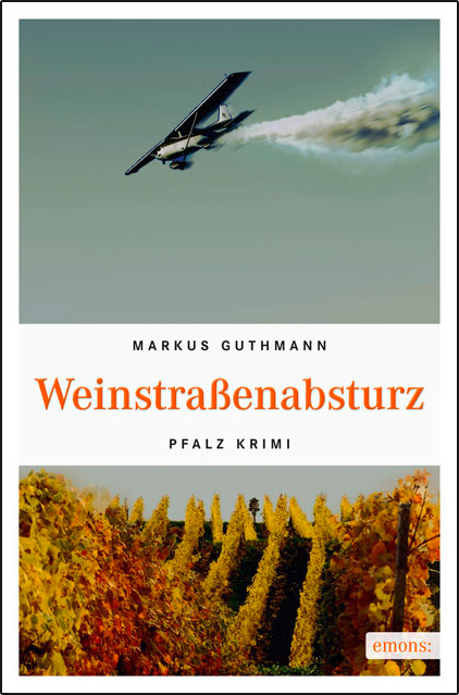 Cover: 9783897058859 | Weinstraßenabsturz | Markus Guthmann | Taschenbuch | 187 S. | Deutsch