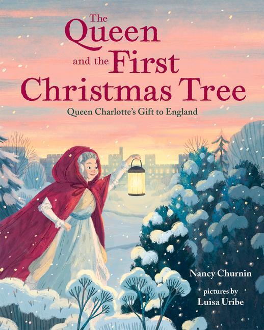 Cover: 9780807566367 | The Queen and the First Christmas Tree: Queen Charlotte's Gift to...