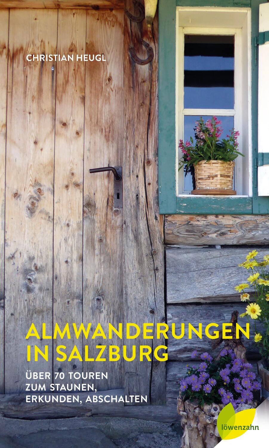 Cover: 9783710767746 | Almwanderungen in Salzburg | Christian Heugl | Taschenbuch | 340 S.