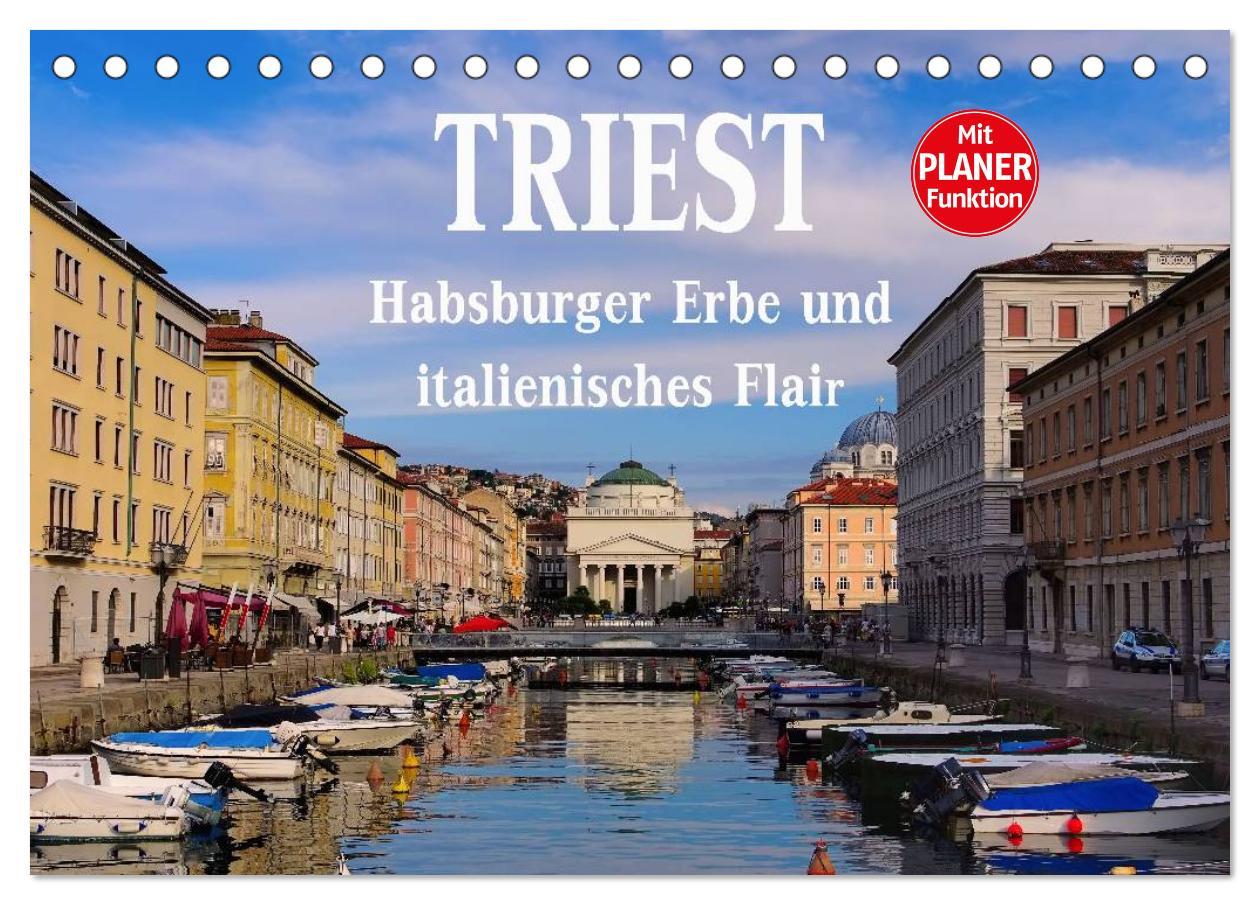 Cover: 9783435549221 | Triest - Habsburger Erbe und italienisches Flair (Tischkalender...