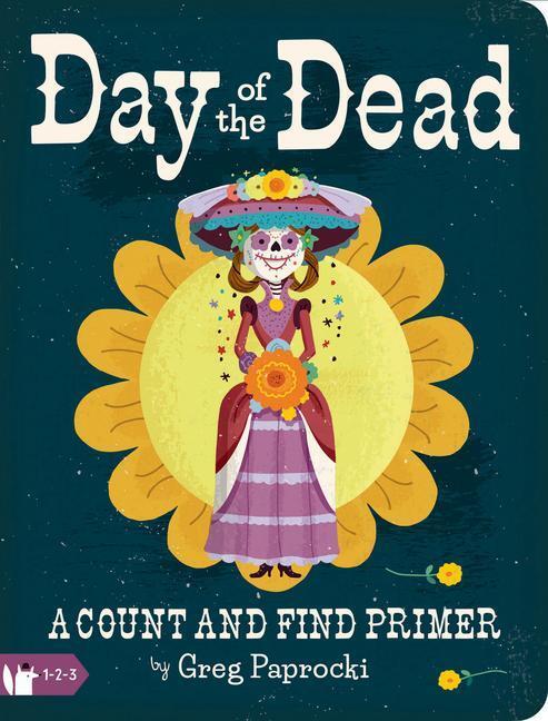 Cover: 9781423654261 | Day of the Dead | A Count and Find Primer | Greg Paprocki | Buch