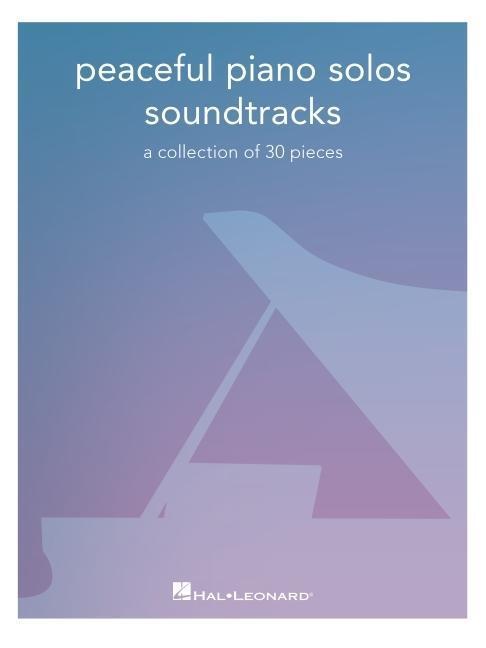 Cover: 9781540086983 | Peaceful Piano Solos Songbook: Soundtracks - A Collection of 30...