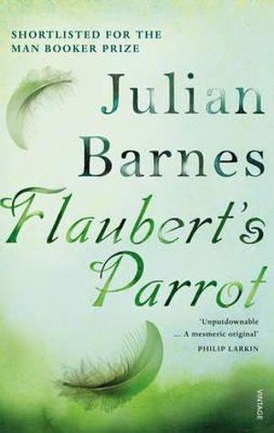 Cover: 9780099540083 | Flaubert's Parrot | Julian Barnes | Taschenbuch | Englisch | 2009