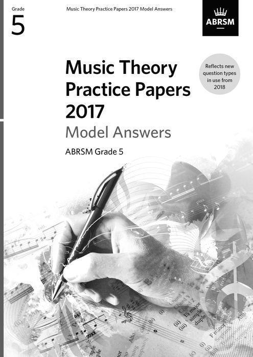 Cover: 9781786010131 | Music Theory Practice Papers 2017 Model Answers | Grade 5 | ABRSM