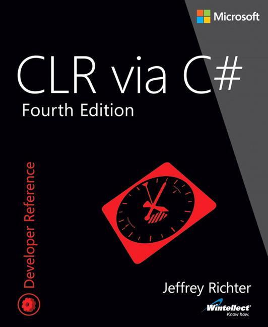 Cover: 9780735667457 | CLR via C | Jeffrey Richter | Taschenbuch | Developer Reference | 2012