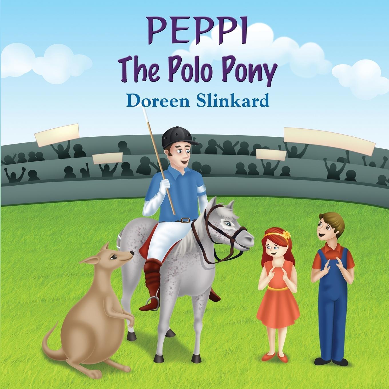 Cover: 9780645242508 | Peppi the Polo Pony | Doreen Slinkard | Taschenbuch | Paperback | 2021