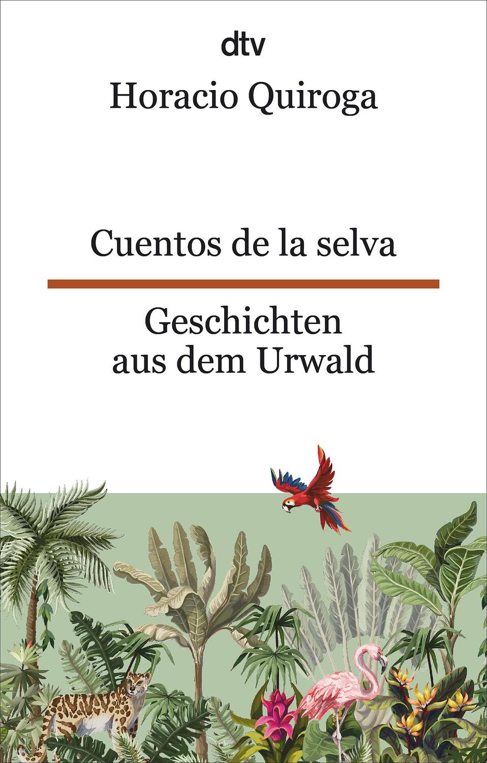 Cover: 9783423095624 | Cuentos de la selva Geschichten aus dem Urwald | Horacio Quiroga